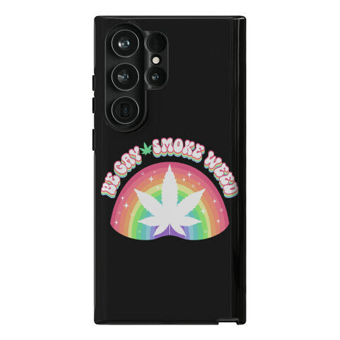 Be Gay Smoke Weed Phone Case