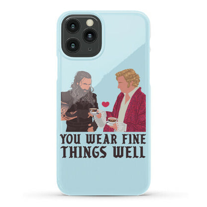 You Wear Fine Things Well Phone Case