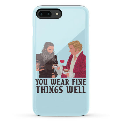 You Wear Fine Things Well Phone Case