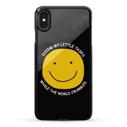 Doing My Little Tasks While The World Crumbles Phone Case