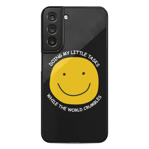 Doing My Little Tasks While The World Crumbles Phone Case