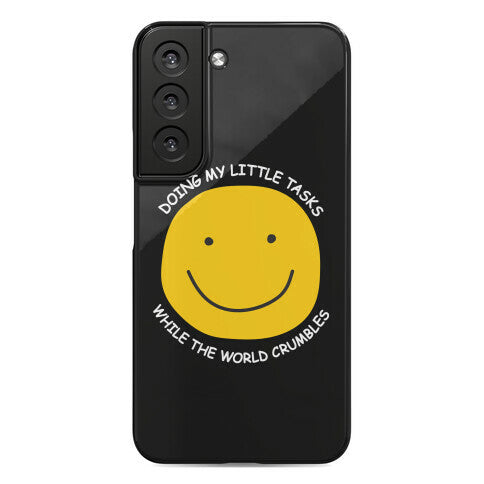 Doing My Little Tasks While The World Crumbles Phone Case