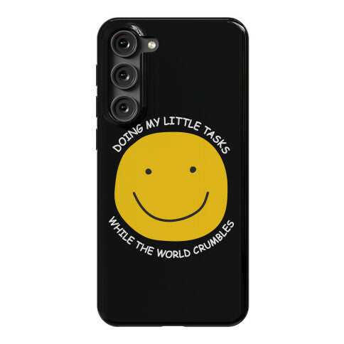 Doing My Little Tasks While The World Crumbles Phone Case