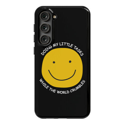 Doing My Little Tasks While The World Crumbles Phone Case