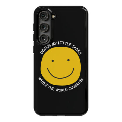 Doing My Little Tasks While The World Crumbles Phone Case