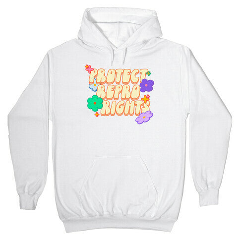 Protect Repro Rights Hoodie