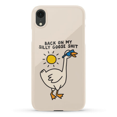 Back On My Silly Goose Shit Phone Case