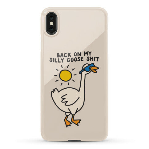 Back On My Silly Goose Shit Phone Case