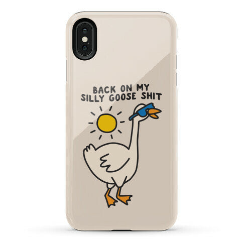 Back On My Silly Goose Shit Phone Case