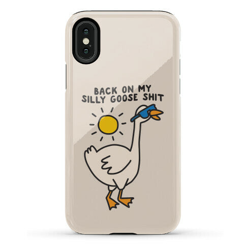 Back On My Silly Goose Shit Phone Case