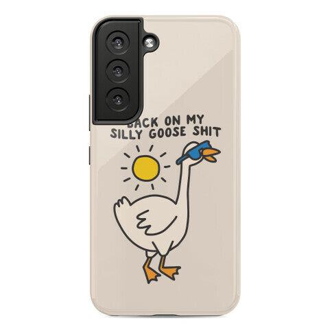 Back On My Silly Goose Shit Phone Case