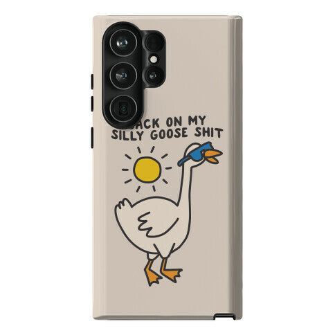 Back On My Silly Goose Shit Phone Case