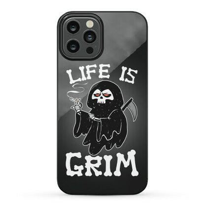 Life Is Grim Phone Case