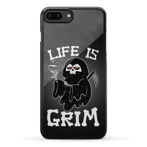 Life Is Grim Phone Case