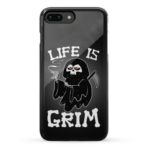 Life Is Grim Phone Case