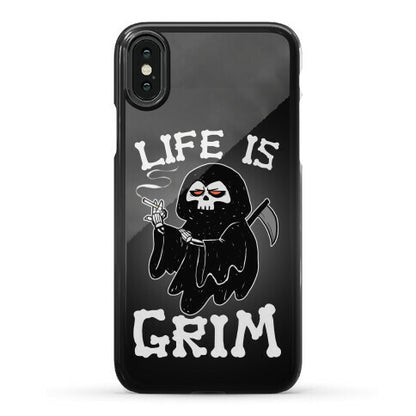 Life Is Grim Phone Case