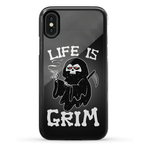 Life Is Grim Phone Case