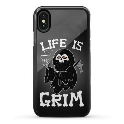 Life Is Grim Phone Case