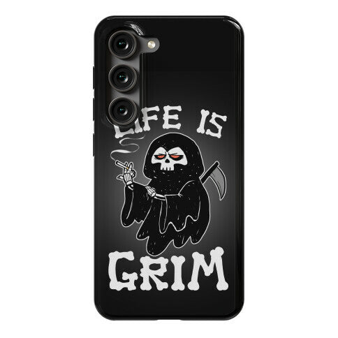 Life Is Grim Phone Case