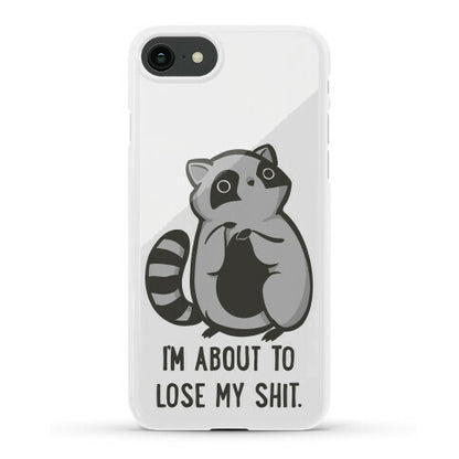 I'm About To Lose My Shit Raccoon Phone Case