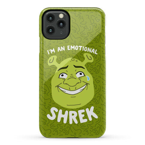 I'm an Emotional Shrek Phone Case
