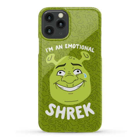 I'm an Emotional Shrek Phone Case