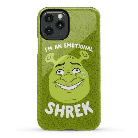 I'm an Emotional Shrek Phone Case