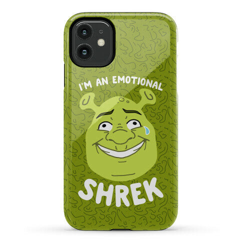 I'm an Emotional Shrek Phone Case
