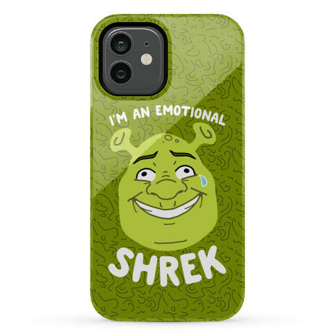 I'm an Emotional Shrek Phone Case