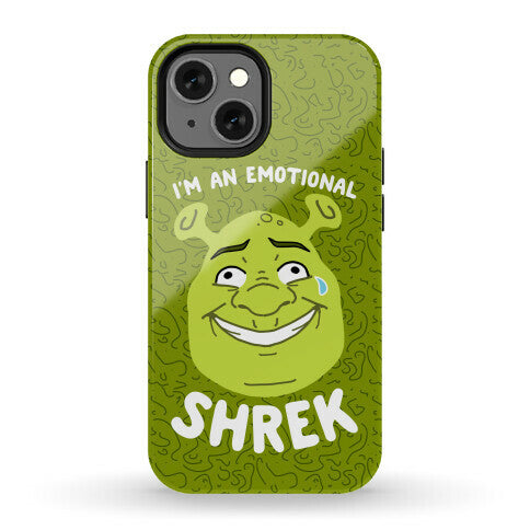 I'm an Emotional Shrek Phone Case