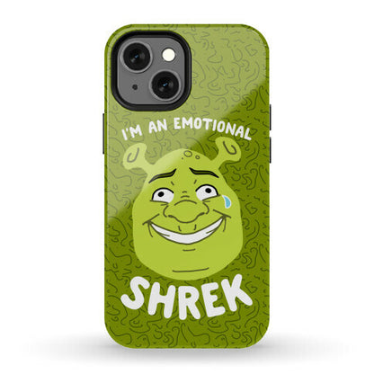 I'm an Emotional Shrek Phone Case
