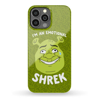 I'm an Emotional Shrek Phone Case