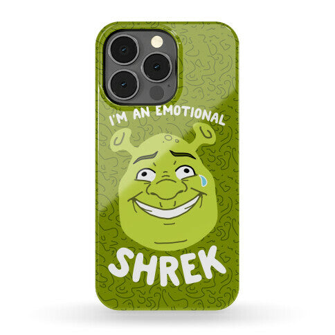 I'm an Emotional Shrek Phone Case