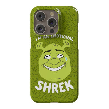 I'm an Emotional Shrek Phone Case