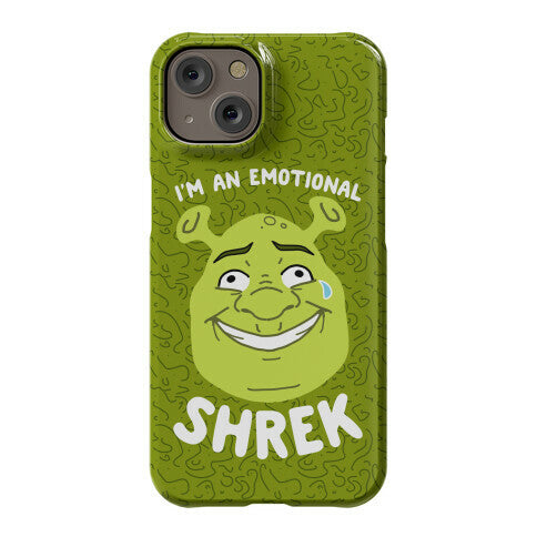 I'm an Emotional Shrek Phone Case