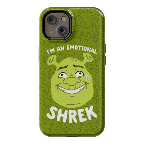 I'm an Emotional Shrek Phone Case