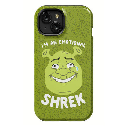 I'm an Emotional Shrek Phone Case