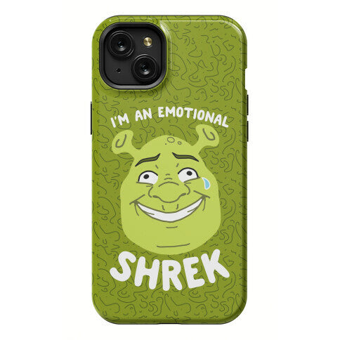 I'm an Emotional Shrek Phone Case