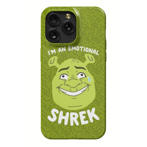 I'm an Emotional Shrek Phone Case