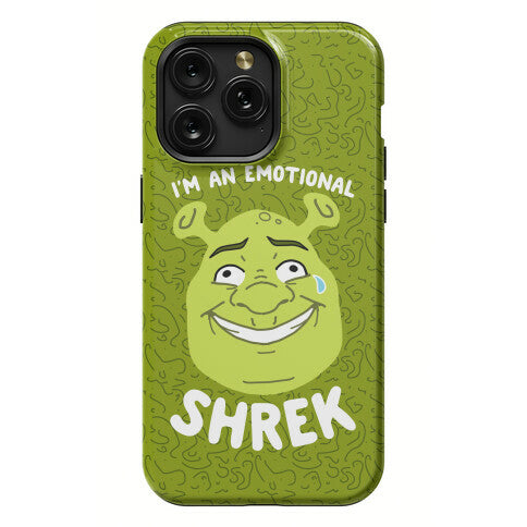 I'm an Emotional Shrek Phone Case