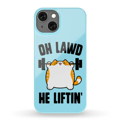 Oh Lawd He Liftin' Phone Case