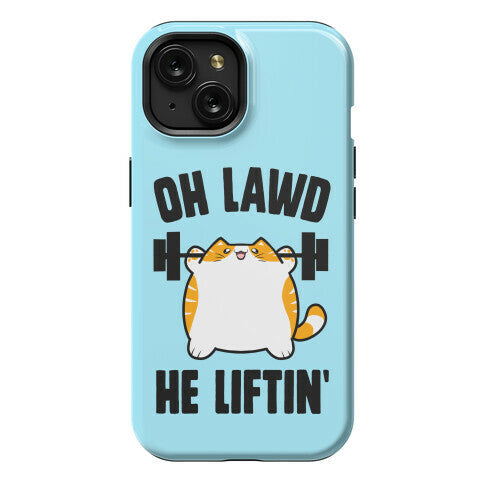 Oh Lawd He Liftin' Phone Case