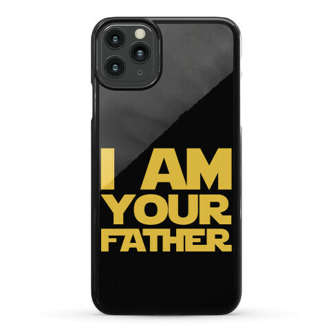 I Am Your Father Phone Case