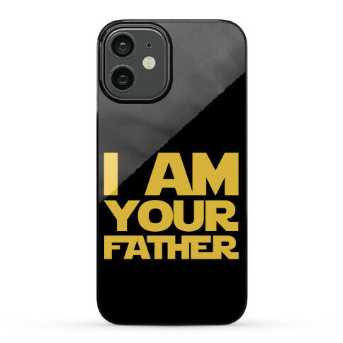 I Am Your Father Phone Case