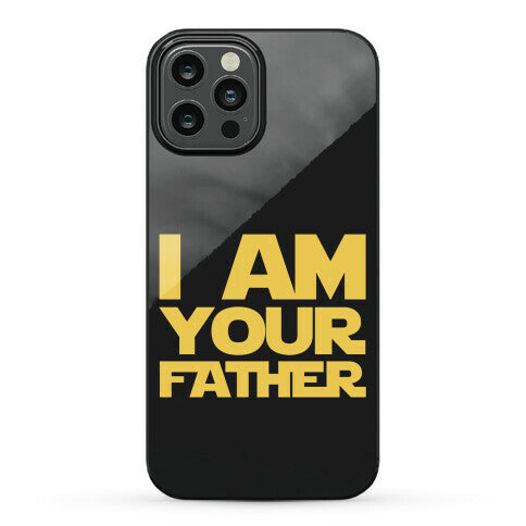 I Am Your Father Phone Case