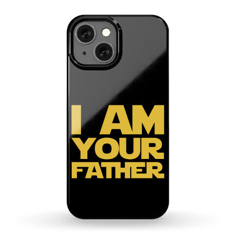 I Am Your Father Phone Case