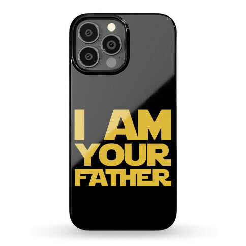 I Am Your Father Phone Case