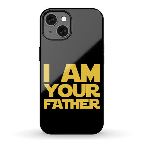 I Am Your Father Phone Case