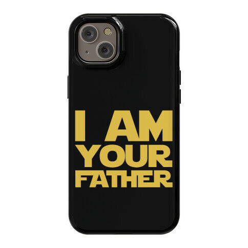 I Am Your Father Phone Case