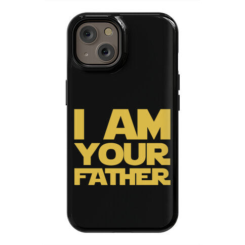I Am Your Father Phone Case